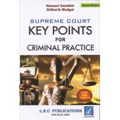 LRC Publication's Supreme Court Key Points for Criminal Practice [HB] by Hemant Gambhir, Sidharth Mudgal